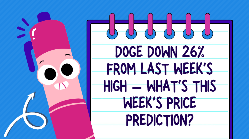 DOGE down 26% from last week’s high – What’s this week’s price prediction?